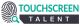 Touchscreen Talent